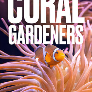Coral Gardeners